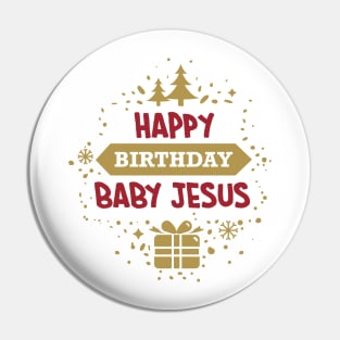 Happy Birthday Baby Jesus Pin