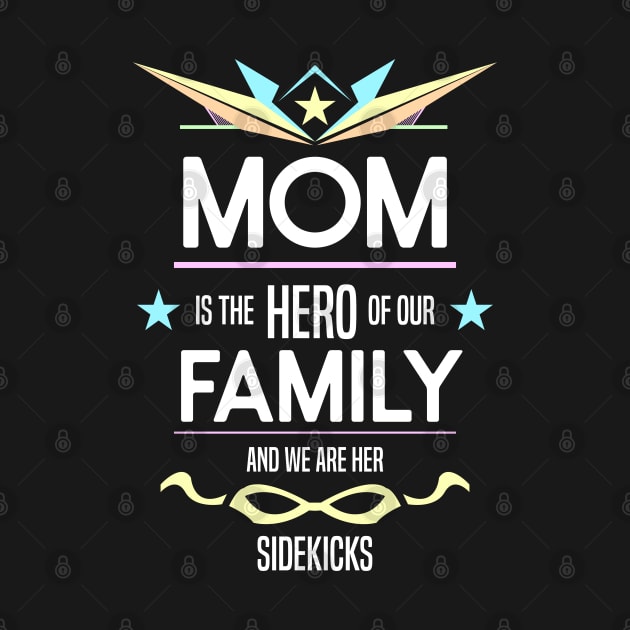 mom is the hero of our family Re:Color 05 by HCreatives