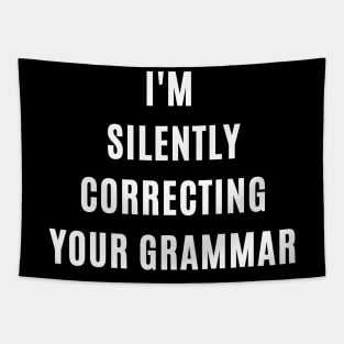 I'm silently correcting your grammar funny grammar gift Tapestry