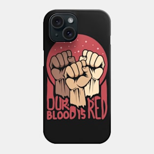 Our Blood is Red Phone Case