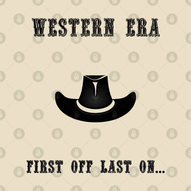 Western Slogan - First Off Last On by The Black Panther