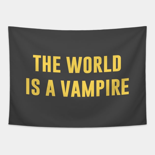 The World Is A Vampire, mustard Tapestry by Perezzzoso