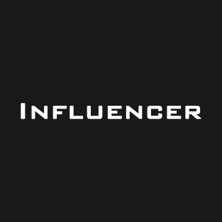 Influencer T-Shirt