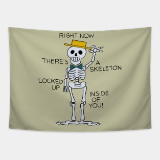 Skeleton inside of you! Tapestry