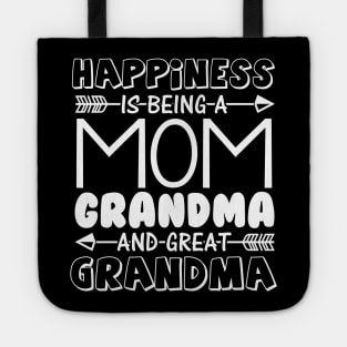 Happiness is being a mom, great grandma Tote