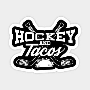 Love Ice Hockey Love Tacos Mexican Magnet