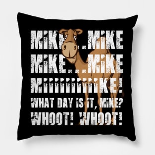 Funny Hump Day Meme For work guess what day it is mike Camel Pillow