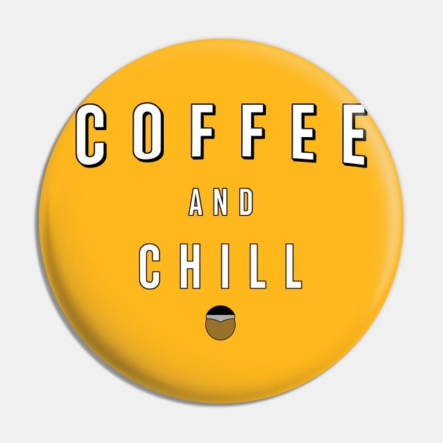 Coffee and Chill Pin by SilverBaX