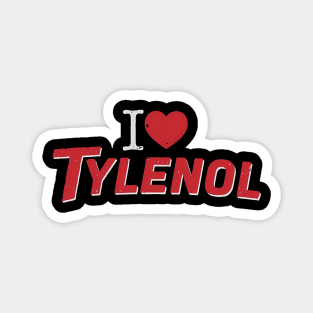 I love Tylenol Shirt, Neurodiversity Shirt, Acetaminophen Shirt, Tylenol does not cause autism shirt, Anti Trump Shirt Magnet