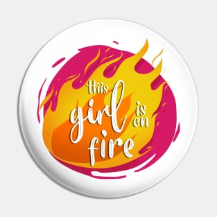 This Girl is On Fire Funny Hot Pin