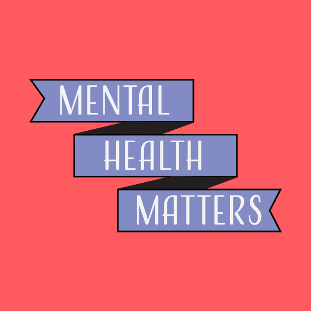 Mental Health Matters by EmilyK