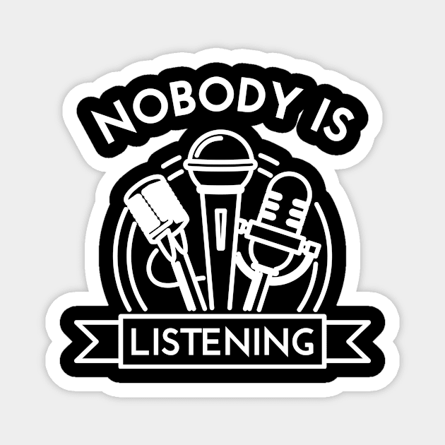 Nobody Is Listening Magnet by Lasso Print