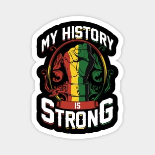 Juneteenth My History is Strong Celebration Fashion Magnet