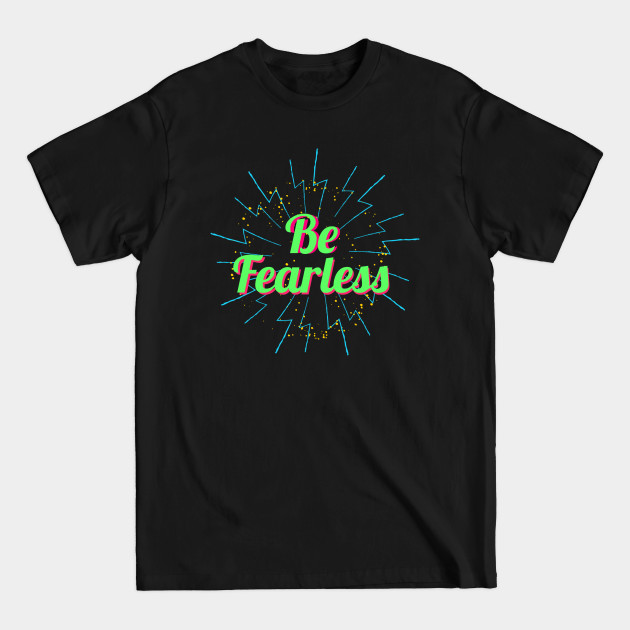 Discover be fearless - Typography - T-Shirt