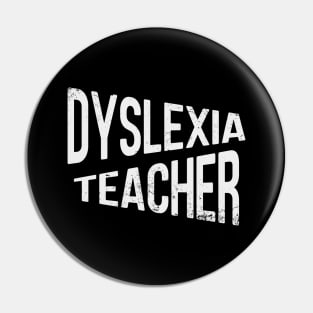 Dyslexia Teacher Pin