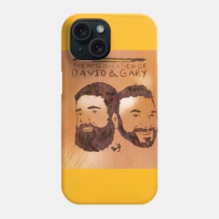 The Miseducation Of David and Gary! Phone Case