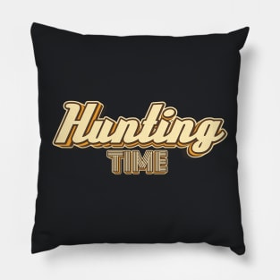 Hunting Time typography Pillow