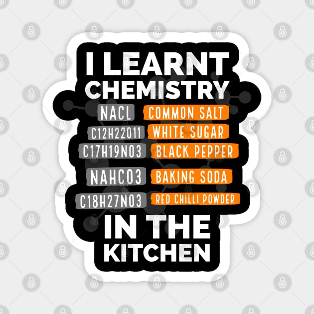 I learnt chemistry in the kitchen Magnet by CookingLove