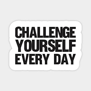 Challenge Yourself Every Day - Basketball Shirt Magnet