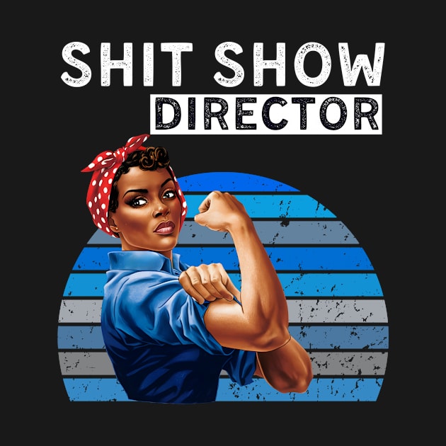 Black Womens Vintage S.H.I.T. Show Mom Director Boss Funny by AimArtStudio