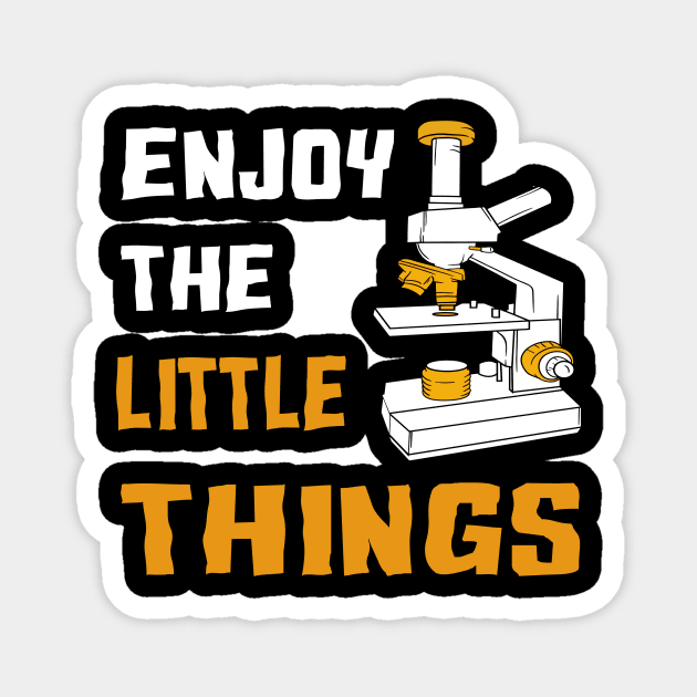 enjoy the little things microbiology microscope gift Magnet by Lomitasu