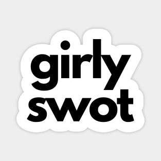 Girly Swot (black) Magnet