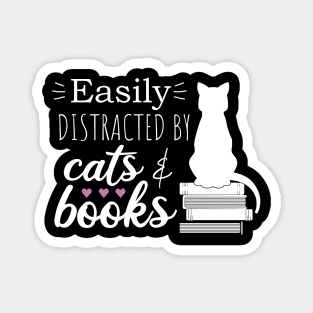 Easily Distracted by Cats and Books Magnet