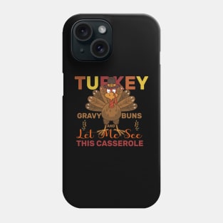 Turkey Gravy Beans Rolls Let Me See That Casserole Phone Case