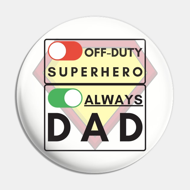 Always Dad (black text) Pin by Damn_Nation_Inc