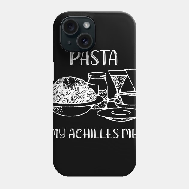 Pasta is My Achilles Meal Phone Case by DANPUBLIC