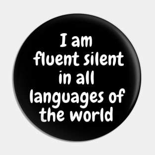 I Am Fluent Silent Pin