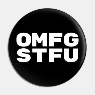OMFG STFU Pin