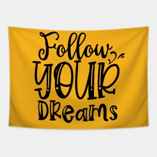Follow Your Dream Tapestry