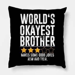 Funny Brother Gifts World's Okayest Brother Pillow