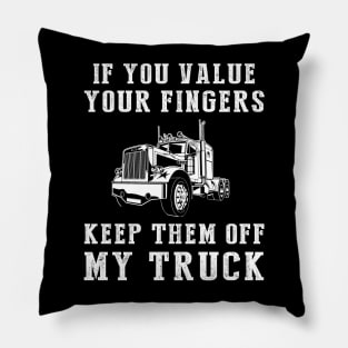 Truckloads of Humor - Keep Off My Truck Funny Tee & Hoodie! Pillow