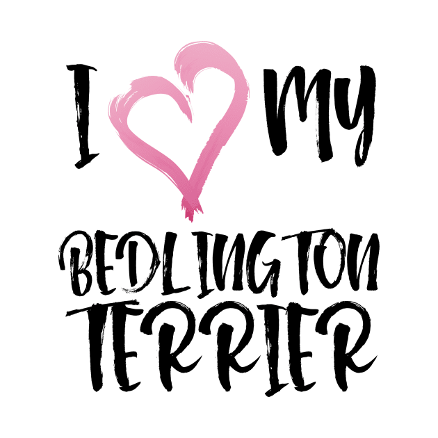 I Heart My Bedlington Terrier! Especially for Bedlington Terrier Dog Lovers! by rs-designs