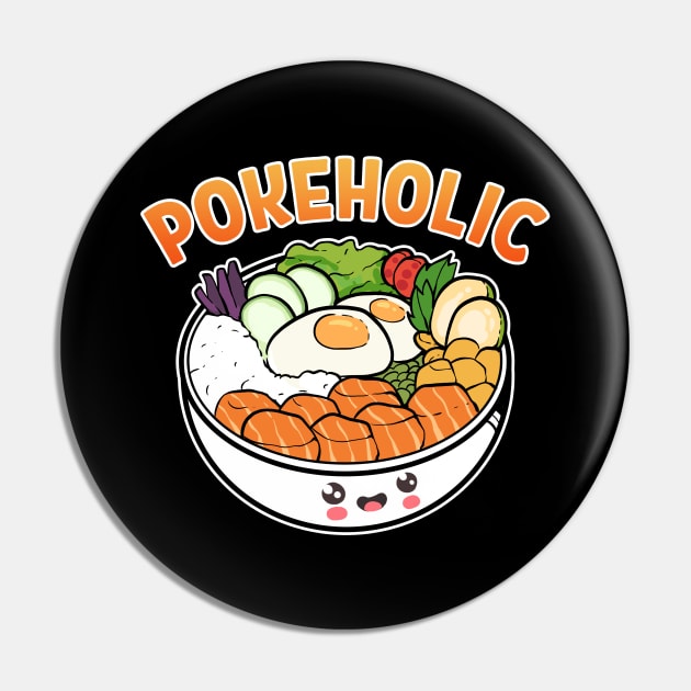 Funny Pokeholic Hawaiian Sushi Poke Bowl Anime Pin by amango