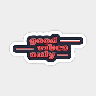 Good Vibes Only (Red) Magnet