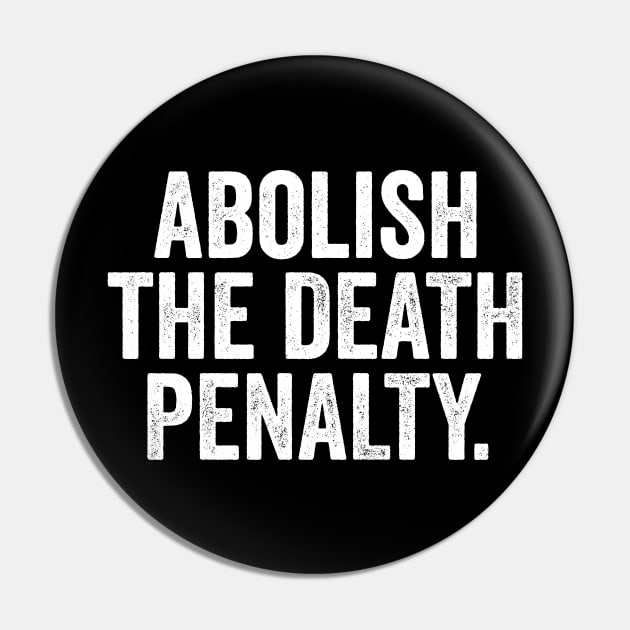 Abolish the Death Penalty Pin by GiftTrend