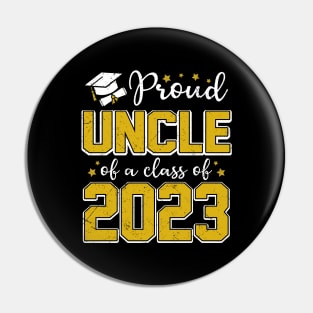 Proud Uncle of Class of 2023 Graduate Senior Graduation Pin