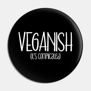 Veganish it's complicated Pin