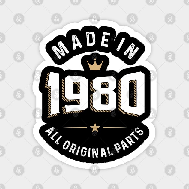 Made In 1980 All Original Parts Magnet by ricardotito