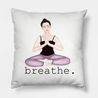 breathe. Pillow