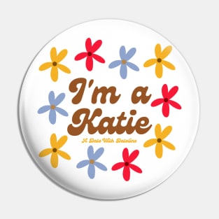 I'm A Katie Pin