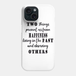 quote happiness Phone Case