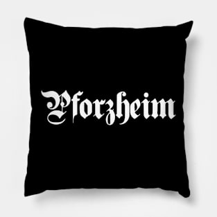 Pforzheim written with gothic font Pillow