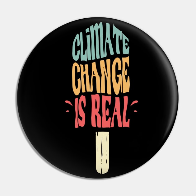 Climate Change is real vintage Popsicle Ice cream design Pin by A Comic Wizard