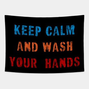 Keep Calm and Wash Your Hands Tapestry