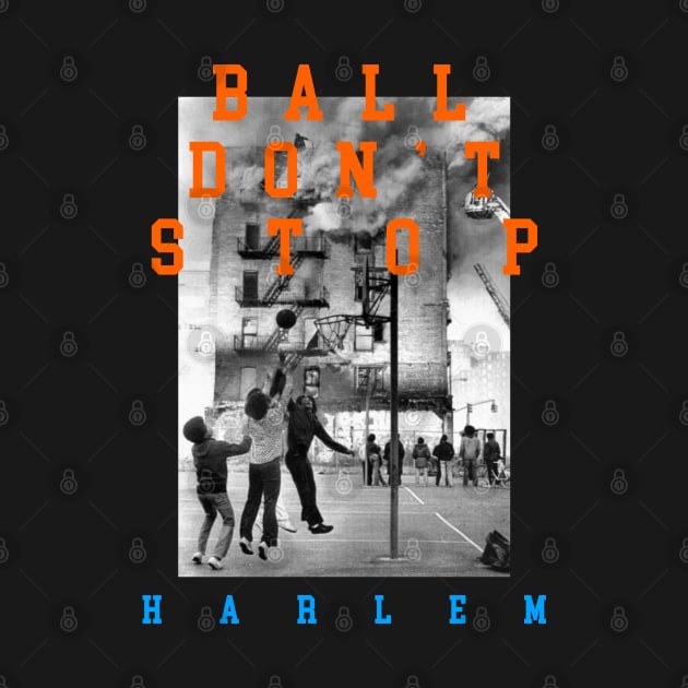 BALL DONT STOP by undergroundART