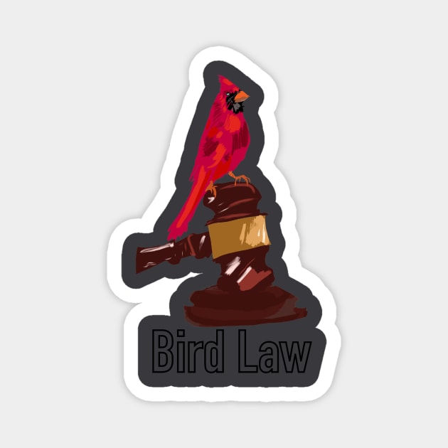 Bird law Magnet by Charlie77